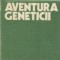 Aventura geneticii