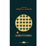 Substituirea - Robert A. Heinlein