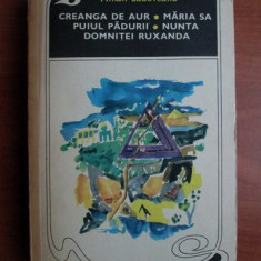 Mihail Sadoveanu - Creanga de aur * Maria Sa puiul padurii * Nunta domnitei ...