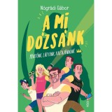 A mi D&oacute;zs&aacute;nk - N&oacute;gr&aacute;di G&aacute;bor