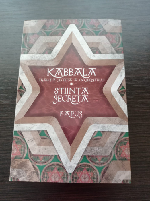 Papus - Kabbala. Traditia secreta a occidentului. Stiinta secreta