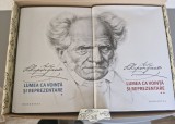 Arthur Schpenhauer - Lumea ca vointa si reprezentare - vol I + II
