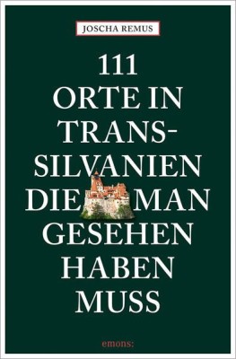 111 Orte in Transsilvanien, die man gesehen haben muss foto