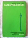 &quot;GUTEN TAG, BERLIN! &ndash; Deutsch fur Auslander&quot;, H. Breitung- Konig- Wagner, 1977