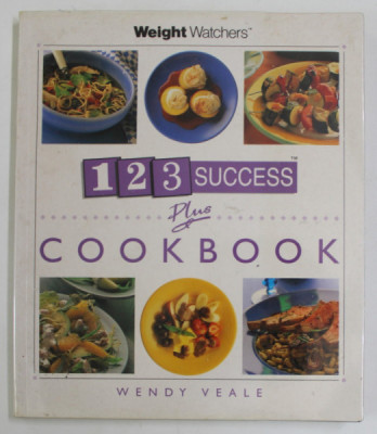 123 SUCCESS PLUS COOKBOOK by WENDY VEALE , 1998, PREZINTA HALOURI DE APA * foto