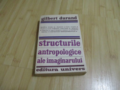 GILBERT DURAND--STRUCTURILE ANTROPOLOGICE ALE IMAGINARULUI - 1977 foto