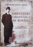Agricultura taraneasca din Romania - Gheorghe Ionescu-Sisesti// 2019