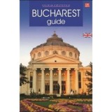 BUCHAREST GUIDE - SILVIA COLFESCU (EDITIE IN LIMBA ENGLEZA)