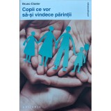 Copii ce vor sa-si vindece parintii - 2020 - Bruno Clavier (xx314)