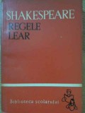 Regele Lear - William Shakespeare, Editura Tineretului 1962, Biblioteca Scolarului, Carte Teatru Romana