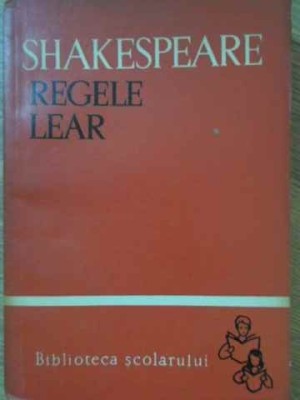 REGELE LEAR-WILLIAM SHAKESPEARE-220247 foto