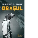 Orasul - Petru Iamandi, Clifford D. Simak