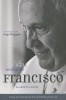 Francisco: Vida y Revolucion: Una Biografia de Jorge Bergoglio
