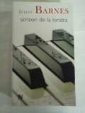 Scrisori de la Londra - Julian BARNES