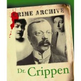 Carte Dr Crippen - Biografie si True Story, Colectia Crime Archive