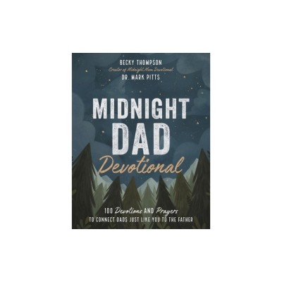 Midnight Dad Devotional: 100 Devotions and Prayers to Connect Dads Just Like You to the Father foto