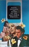 Banii Nu Fac Nici Doua Parale - Hans Fallada, Garamond, 1992, Romana, 362 Pagini, Roman, Paperback