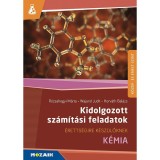 Kidolgozott sz&aacute;m&iacute;t&aacute;si feladatok - K&eacute;mia - K&ouml;z&eacute;p- &eacute;s emelt szintű &eacute;retts&eacute;gire k&eacute;sz&uuml;lőknek - MS-3157 - Horv&aacute;th Bal&aacute;zs
