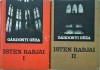 Gardonyi Geza - Isten rabjai, 2 volume, Dacia