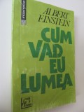 Cum vad eu lumea - Albert Einstein