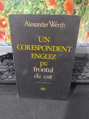 Alexander Werth, Un corespondent englez pe frontul de est, București 1970, 067 foto