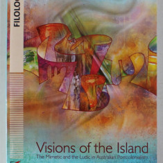 VISIONS OF THE ISLANDS , THE MIMETIC AND THE LUDIC IN AUSTRALIAN POSTCOLONIALISM by ILINCA STROE , 2022