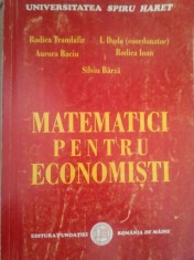 Rodica Trandafir - Matematici pentru economisti (Editia: 2005) foto