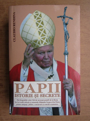 Claudio Rendina - Papii. Istorie si secrete foto