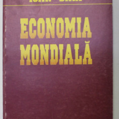 ECONOMIA MONDIALA de IOAN BARI , 1997 , DEDICATIE *