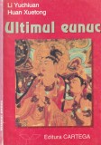 Cartea Ultimul Eunuc, Li Yuchiuan, Huan Xuetong, romana, istorie curtea imperiala Qing, drama, suspans, Beletristica