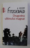 DRAGOSTEA ULTIMULUI MAGNAT de F. SCOTT FITZGERALD , 2015