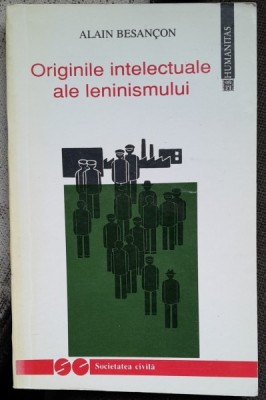 Alain Besancon - Originile intelectuale ale leninismului foto