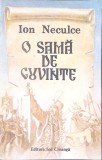 O Samă de Cuvinte - Ion Neculce, Ed. Ion Creangă, 1990, Roman, Beletristica