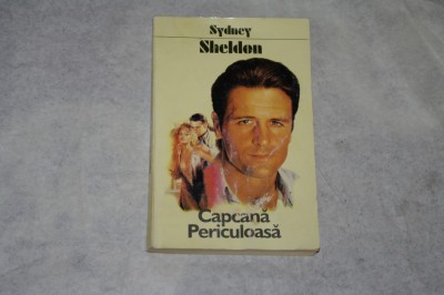 Capcana periculoasa - Sydney Sheldon - 1997 foto