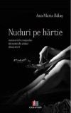 Nuduri pe hartie | Ana-Maria Balas