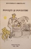 Povesti si Povestiri, Ion Popescu-Sireteanu, Bucovina 1996, 77 pagini, Coperta Necartonata
