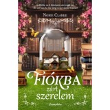 Fi&oacute;kba z&aacute;rt szerelem - (K&uuml;l&ouml;nleges kiad&aacute;s) - Norie Clarke