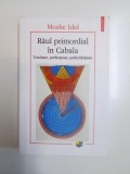 RAUL PRIMORDIAL IN CABALA , TOTALITATE , PERFECTIUNE , PERFECTIBILITATE de MOSHE IDEL , 2015