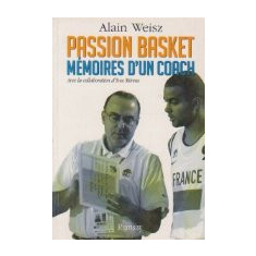 Passion basket. Memoires d un coach