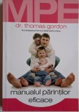Manualul părinților eficace de Thomas Gordon - Psihologie, Educație Parentală