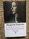 Liebesl&auml;ufe Eine Familiengeschichte - Marguerite Yourcenar