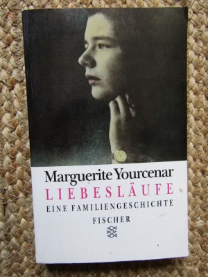 Liebesl&amp;auml;ufe Eine Familiengeschichte - Marguerite Yourcenar foto
