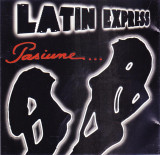 CD Latino: Latin Express - Pasiune... ( 1999, original, stare foarte buna )