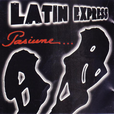 CD Latino: Latin Express - Pasiune... ( 1999, original, stare foarte buna )