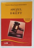 ABUZUL DE DREPT de CAMELIA MARIA CEZARA IGNATESCU , 2013
