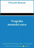 Tragedia monedei euro - Paperback brosat