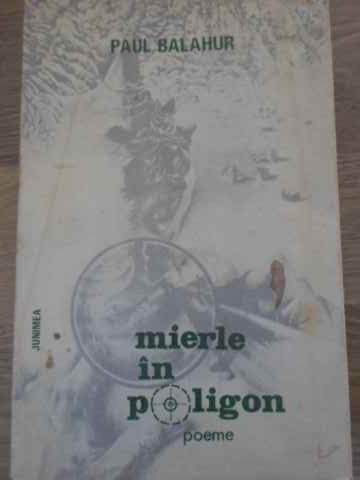 MIERLE IN POLIGON POEME-PAUL BALAHUR-229450