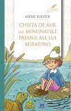 Cheita de aur sau minunatele patanii ale lui Buratino - Alexei Tolstoi - Editura Didactica Publishing House