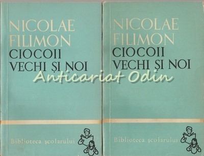 Ciocoii Vechi Si Noi I, II - Nicolae Filimon foto