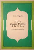 Elena Grigoriu - Istoricul Academiei Domnesti de la Sf. Sava (contributii documentare) Scoala Sfantul Academia domneasca carturari invatatori romani